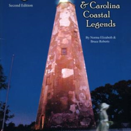 Lighthouse Ghosts and Carolina Coastal Legends