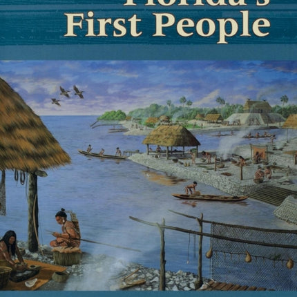 Florida's First People: 12,000 Years of Human