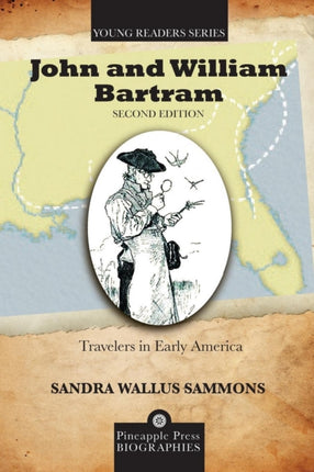 John and William Bartram: Travelers in Early
