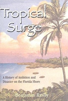 Tropical Surge: A History of Ambition and