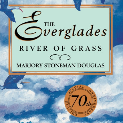 The Everglades: River of Grass