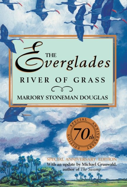 The Everglades: River of Grass