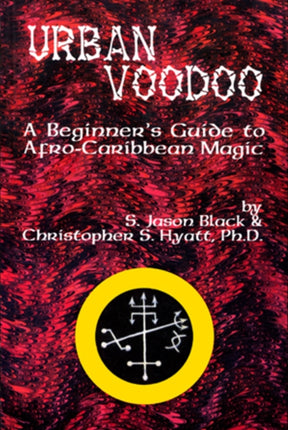 Urban Voodoo: A Beginner's Guide to Afro-Caribbean Magic