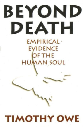 Beyond Death: Empirical Evidence of the Human Soul