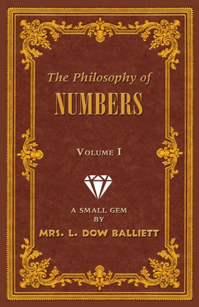The Philosophy of Numbers Volume 1: A Small Gem