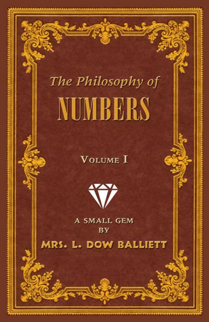 The Philosophy of Numbers Volume 1: A Small Gem