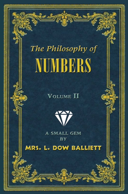 The Philosophy of Numbers Volume II: A Small Gem