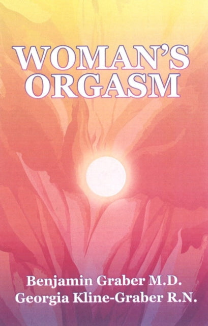 Woman's Orgasm: A Guide to Sexual Satisfaction