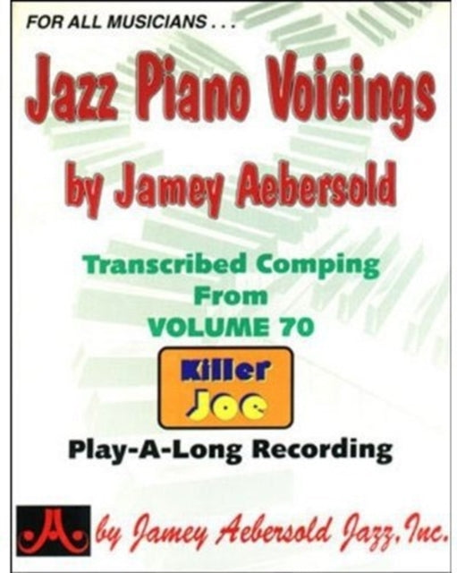 Jazz Piano Voicings: Volume 70 Killer Joe (For All Musicians): Transcribed Comping from Volume 70: Killer Joe Play-A-Long Recording