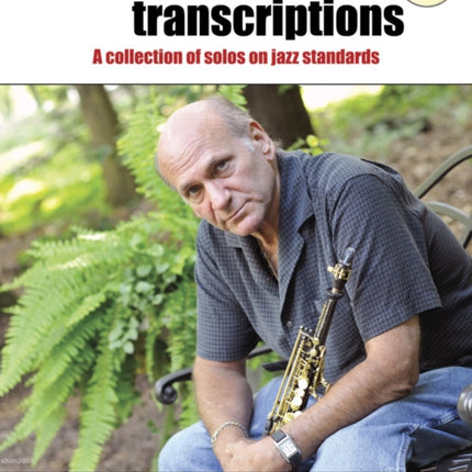 David Liebman Transcriptions (With Free Audio CD): A Collection of Solos on Jazz Standards