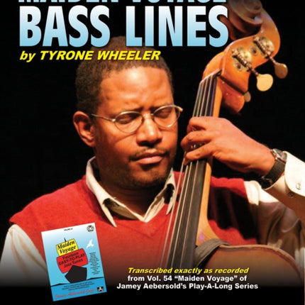 Maiden Voyage Bass Lines: Transcribed exactly as recorded from Vol.54 Maiden Voyage of Jamey Aebersold's Play-A-Long Series