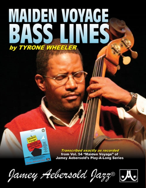 Maiden Voyage Bass Lines: Transcribed exactly as recorded from Vol.54 Maiden Voyage of Jamey Aebersold's Play-A-Long Series