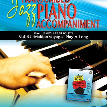 Transcribed Jazz Piano Accompaniment: from Jamey Aebersold's Vol.54 Maiden Voyage of Play-A-Long