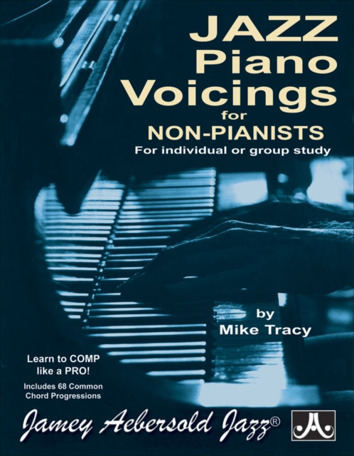 Jazz Piano Voicings For Non-Pianists: For individual or group study