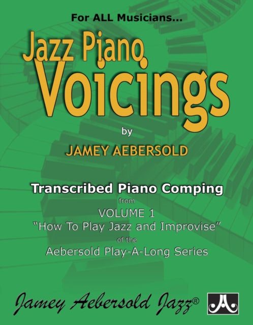 Jazz Piano Voicings: Volume 1 How To Play Jazz and Improvise