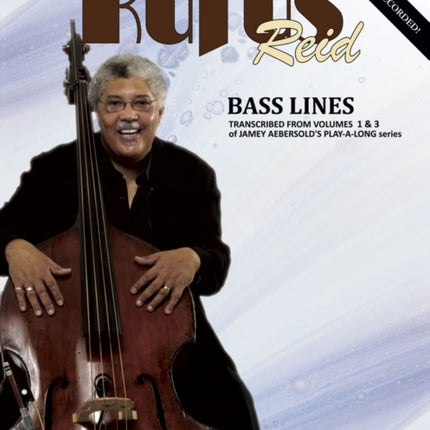 Rufus Reid Bass Lines: Transcribed from Volumes 1 & 3 of Jamey Aebersold's Play-A-Long series