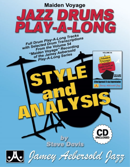 Maiden Voyage Jazz Drums Play-A-Long: Full Drum Play-A-Long Tracks with Selected Drum Transcriptions form the Volume 54: Maiden Voyage Recording of the Jamey Aebersold Play-A-Long series