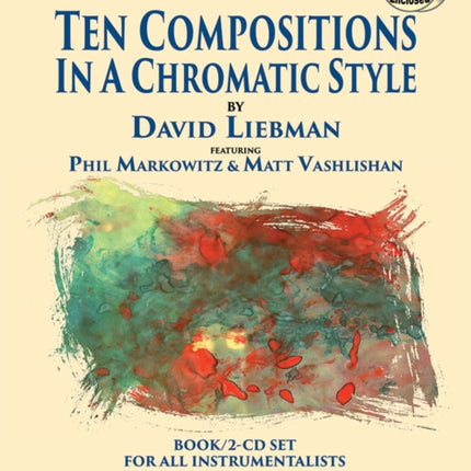 Ten Compositions In A Chromatic Style (with 2 Free Audio CDs)