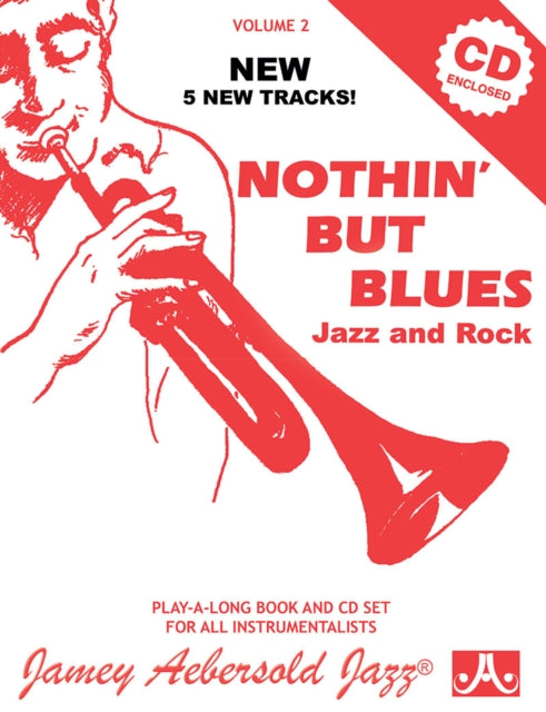 Volume 2: Nothin' But Blues (With Free Audio CD): Jazz and Rock