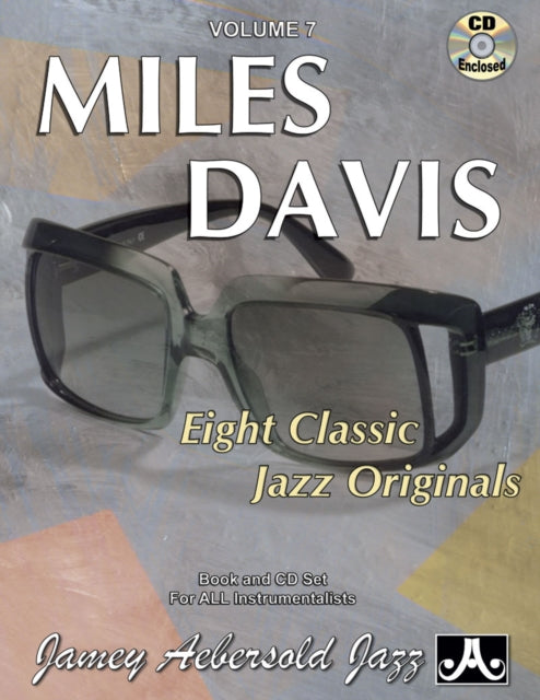 Volume 7: Miles Davis - Eight Classics Jazz Originals (with Free Audio CD): Eight Classic Jazz Originals: 7