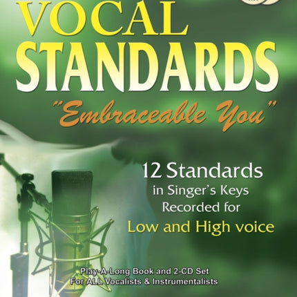 Volume 113: Embraceable You: Vocal Standards (with 2 Free Audio CDs): 12 Standards in Singer's Keys -- Recorded for Low and High Voice: 113