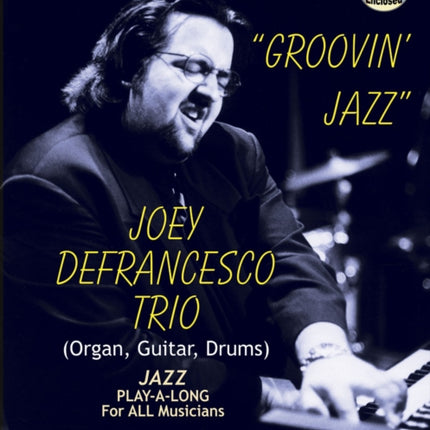 Volume 118: Joey Defrancesco - Groovin' Jazz (with Free Audio CD): 118