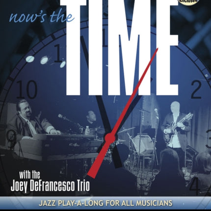 Volume 123: Now's the Time (with Free Audio CD): Standards with the Joey DeFrancesco Trio: 123