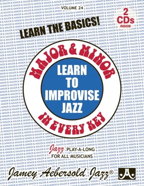 Volume 24: Major & Minor in Every Key: Learn to Improvise Jazz: 24