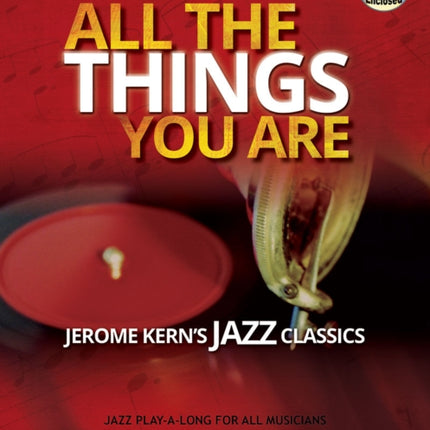 Volume 55: All The Things You Are (with Free Audio CD): Jerome Kern's Jazz Classics: 55