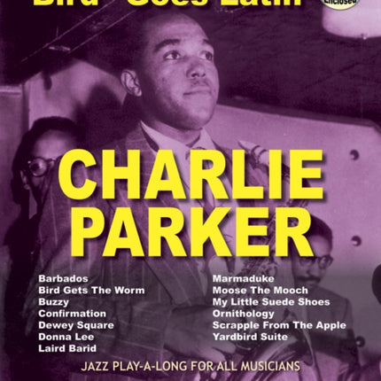 Volume 69: Charlie Parker - Bird Goes Latin (with Free Audio CD): 69