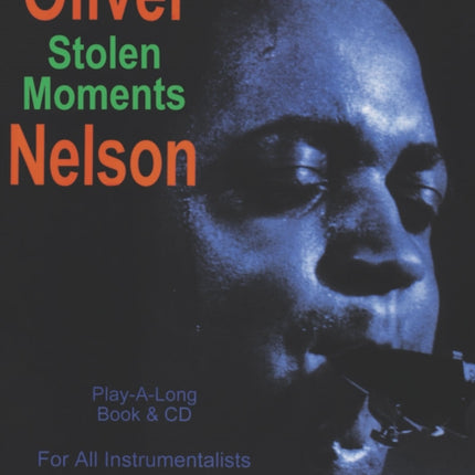 Volume 73: Stolen Moments - Oliver Nelson (with Free Audio CD): Play-A-Long Book & CD Set for All Instrumentalists: 73