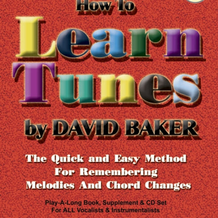 Volume 76: How To Learn Tunes (with Free Audio CD): The Quick and Easy Method for Remembering Melodies and Chord Changes.: 76