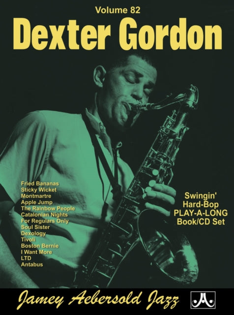 Volume 82: Dexter Gordon (with Free Audio CD): Swingin' Hard-Bop Play-A-Long Book/CD Set: 82