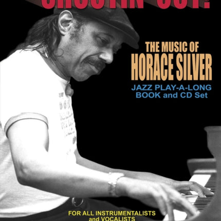 Volume 86: Horace Silver - Shoutin' Out (with Free Audio CD): The Music of Horace Silver Jazz Play-A-Long Book and CD Set for All Instrumentalists and Vocalists: 86