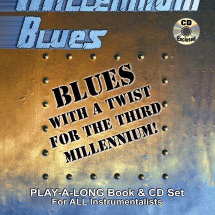 Volume 88: Millennium Blues (with Free Audio CD): Blues with a Twist for the Third Millenium! Play-A-Long Book & CD Set for All Instrumentalists: 88