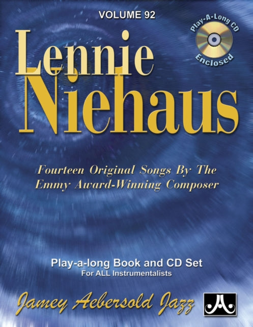 Volume 92: Lennie Niehaus (with Free Audio CD): Fourteen Original Songs by the Emmy Award-Winning Composer Play-A-Long Book & CD Set for All Instrumentalists: 92