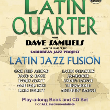 Volume 96 - Latin Quarter With Dave Samuels & The Caribbean Jazz Project (with Free Audio CD): Latin Jazz Fusion Play-A-Long Book & CD Set for All Instrumentalists: 96