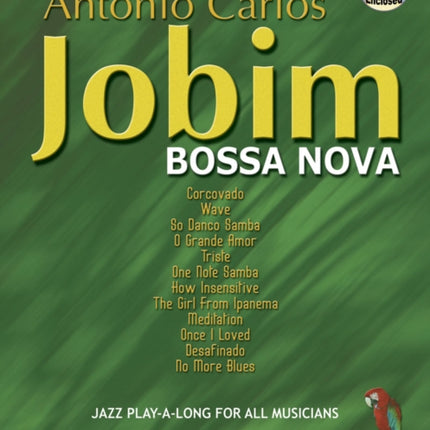 Volume 98: Antonio Carlos Jobim Bossa Nova (with Free Audio CD): Jazz Play-A-Long for All Musicians: 98