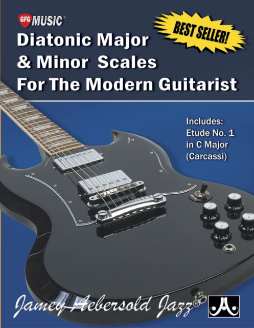 Diatonic Major and Minor Scales For The Modern Guitarist: Includes Etude No1. in C Major (Carcassi)