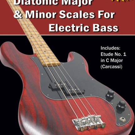 Diatonic Major and Minor Scales For Electric Bass