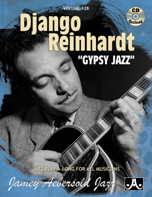 Volume 128: Django Reinhardt - Gypsy Jazz (with Free Audio CD): 128