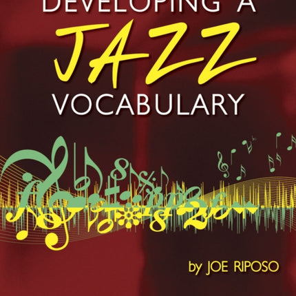 Developing Jazz Vocabulary (All Instruments)