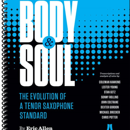 Body & Soul - The Evolution of a Tenor Saxophone Standard