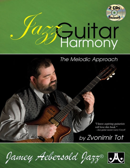 Jazz Guitar Harmony (With 2 Free Audio CDs): The Melodic Approach