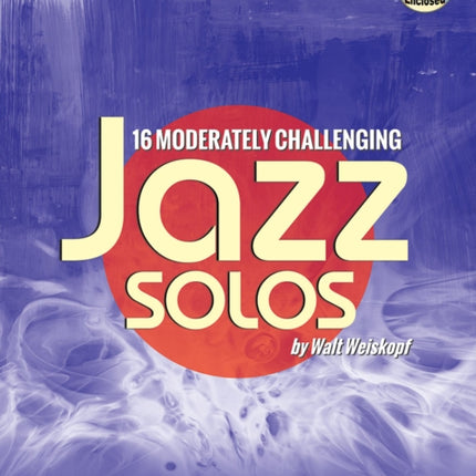 16 Moderately Challenging Jazz Solos (Tenor Saxophone with Free Audio CD)