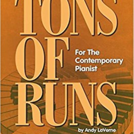 Tons of Runs: For the Contemporary Pianist