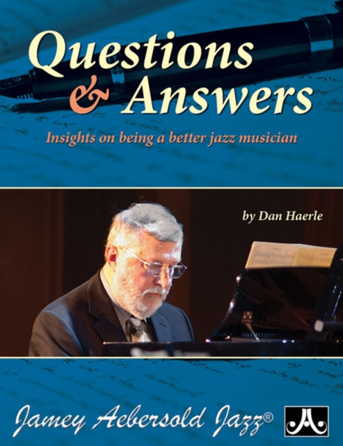 Questions & Answers: Insights on being a better Jazz Musician (All Instruments)