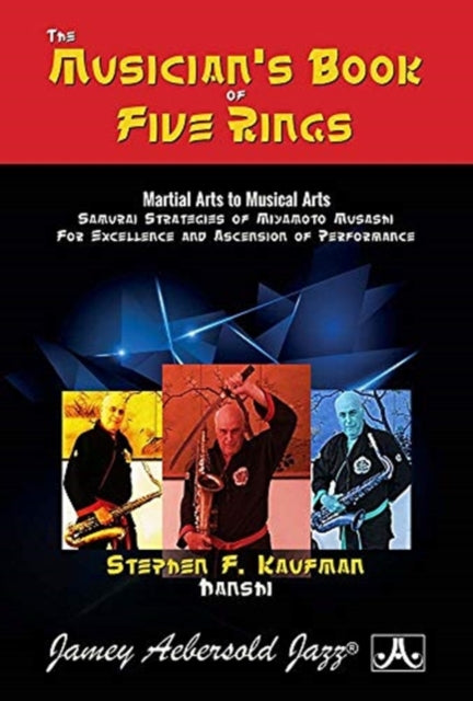 The Musician's Book of Five Rings: Martial Arts to Musical Arts