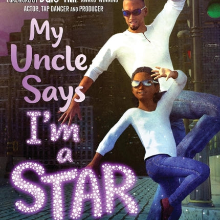 My Uncle Says I'm a Star
