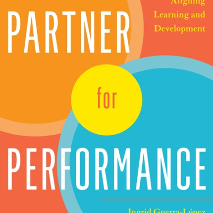 Partner for Performance: Strategically Aligning Learning and Development